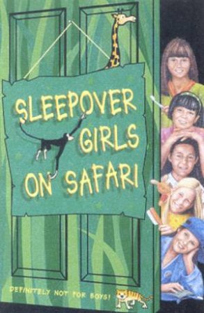 Sleepover Girls On Safari by Angue Bates