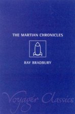 Voyager Classics The Martian Chronicles