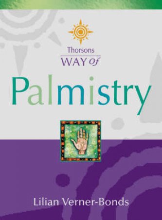 Thorsons Way Of Palmistry by Lilian Verver-Bonds