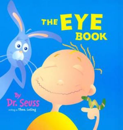 Dr Seuss: The Eye Book by Dr Seuss