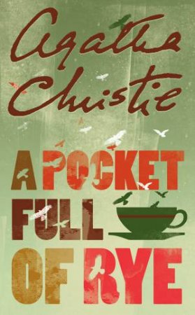 A Pocket Full Of Rye by Agatha Christie