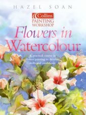 Collins Painting Workshop Flowers In Watercolour