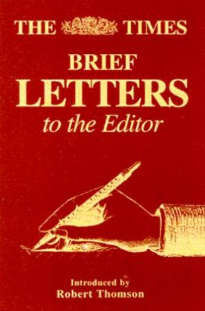 The Times: Brief Letters To The Editor by Various