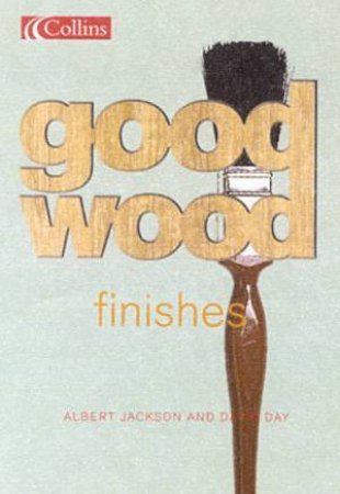 Collins Good Wood: Finishes by Albert Jackson & David Day