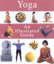 Yoga An Illustrated Guide