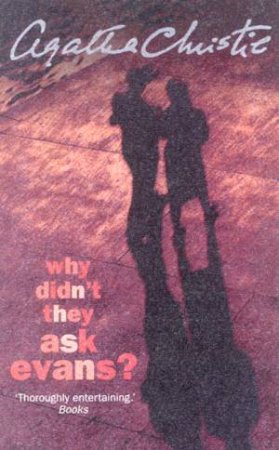 Why Didn't They Ask Evans? by Agatha Christie