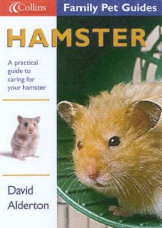 Collins Family Pet Guides: Hamster by David Alderton