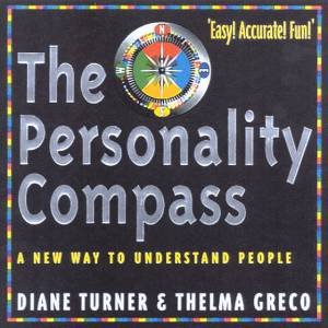 The Personality Compass by Diane Turner & Thelma Greco