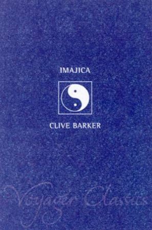 Voyager Classics: Imajica by Clive Barker