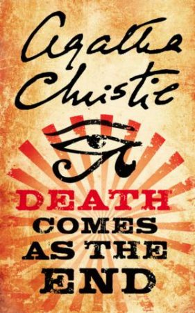 Death Comes As The End by Agatha Christie