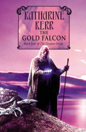 The Gold Falcon by Katharine Kerr