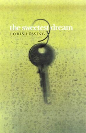 The Sweetest Dream by Doris Lessing