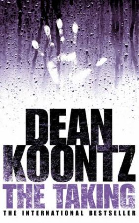 Taking by Dean R Koontz