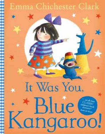 It Was You, Blue Kangaroo! by Emma Chichester Clark