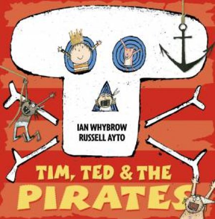 Tim Ted And The Pirates by Ian Whybrow