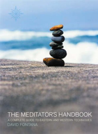 The Meditator's Handbook by David Fontana