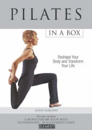 Pilates In A Box by Leslie Ackland