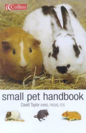 Collins Small Pet Handbook by David Taylor