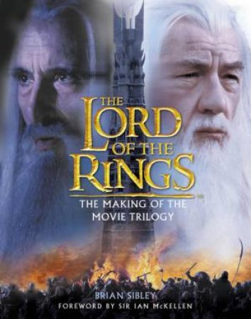 The Lord Of The Rings: The Making Of The Movie Trilogy by Various