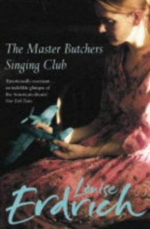 The Master Butchers Singing Club by Louise Erdrich