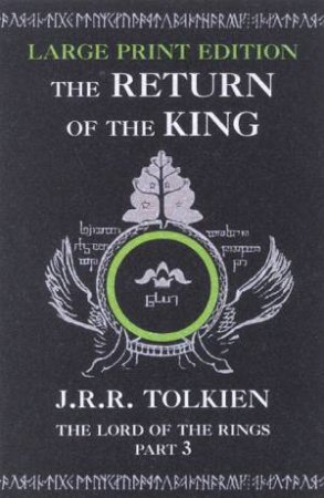 The Return Of The King - Large Print Edition by J R R Tolkien