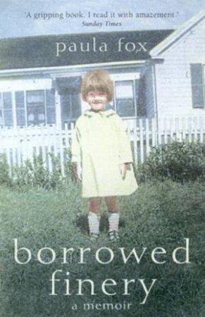 Borrowed Finery: A Memoir by Paula Fox