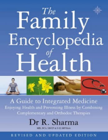 The Family Encylopedia Of Health by Dr R Sharma