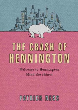 The Crash Of Hennington by Patrick Ness