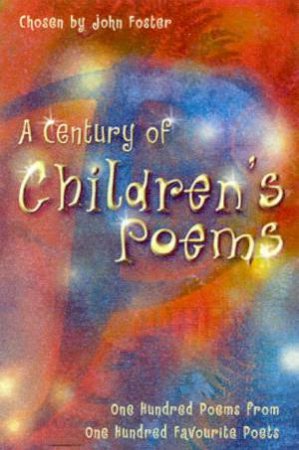 A Century Of Children's Poems by John Foster