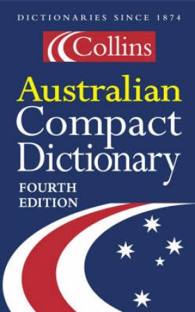 Collins Australian Compact Dictionary - 5 ed by Various