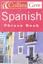 Collins Gem Spanish Phrase Book