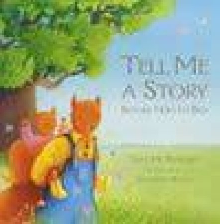 Tell Me A Story Before I Go To Bed by Sam McBratney