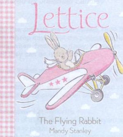 Lettice, The Flying Rabbit by Mandy Stanley