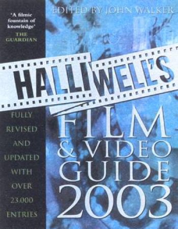 Halliwell's Film & Video Guide 2003 by John Walker