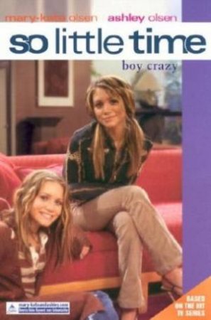 Boy Crazy by Mary-Kate & Ashley Olsen