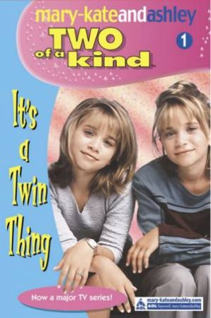 It's A Twin Thing by Mary-Kate & Ashley Olsen