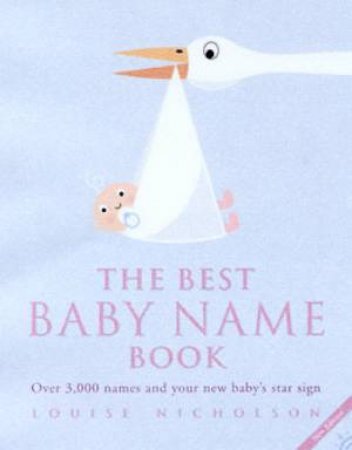 The Best Baby Name Book by Louise Nicholson