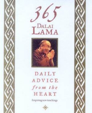 365: Daily Advice From The Heart by The Dalai Lama