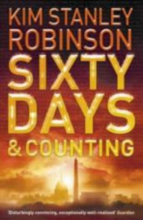 Sixty Days And Counting by Kim Stanley Robinson