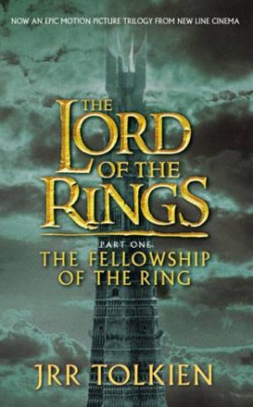 The Fellowship Of The Ring by J R R Tolkien