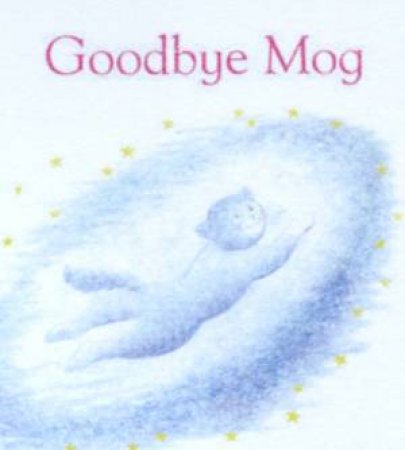 Goodbye Mog by Judith Kerr