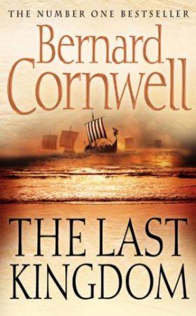 The Last Kingdom by Bernard Cornwell