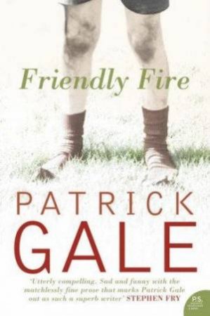 Friendly Fire by Patrick Gale