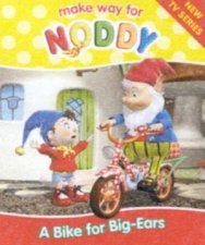 Make Way For Noddy A Bike For BigEars