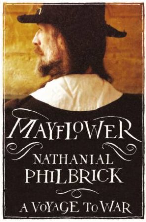 Mayflower: A Voyage To War by Nathaniel Philbrick