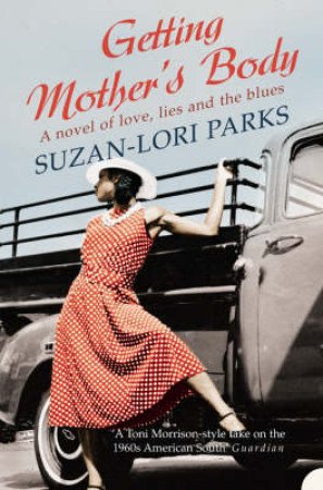 Getting Mother's Body by Suzan-Lori Parks