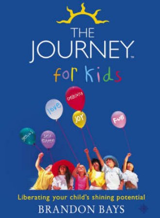 The Journey For Kids by Brandon Bays