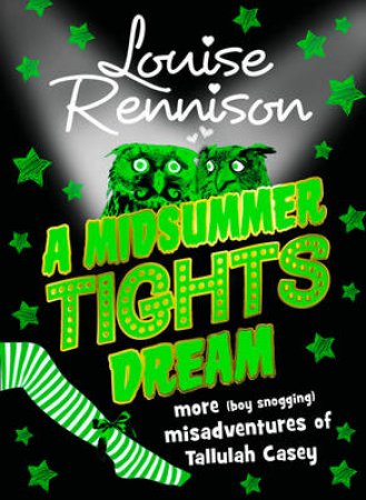 A Midsummer Tights Dream by Louise Rennison