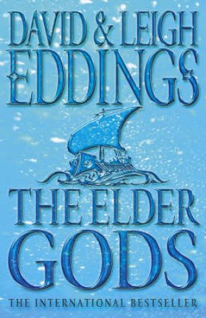 The Elder Gods by David & Leigh Eddings