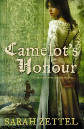 Camelot's Honour by Sarah Zettel